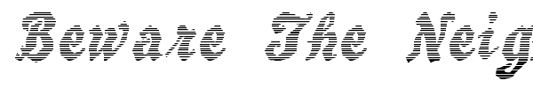 Beware The Neighboors Shadow font preview